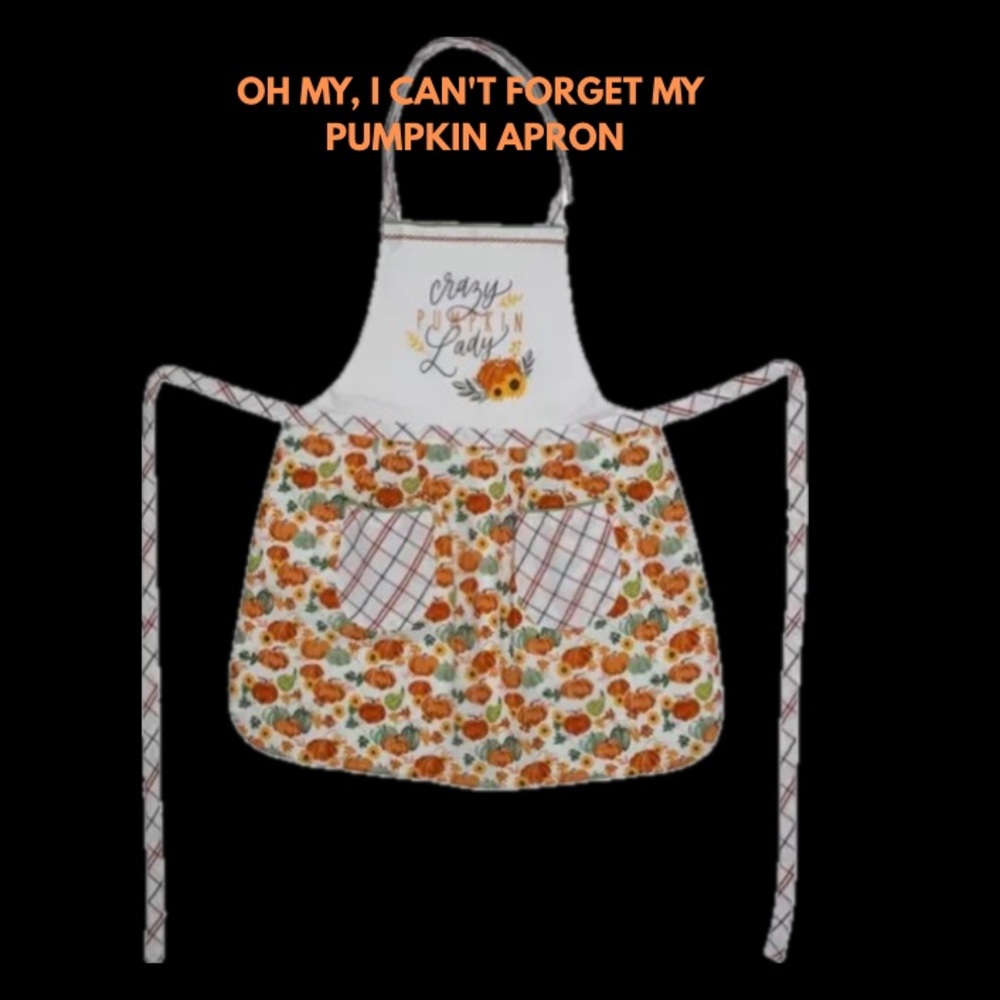 OH MY, I CAN’T FORGET MY PUMPKIN APRON